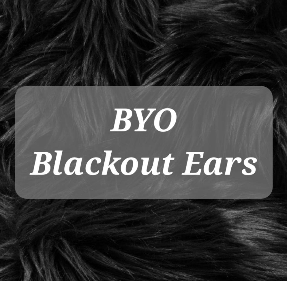 BYO Blackout Ears